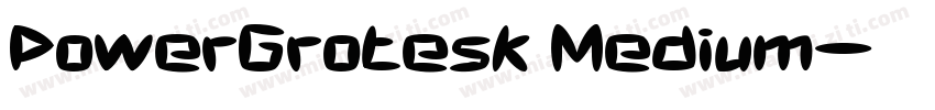 PowerGrotesk Medium字体转换